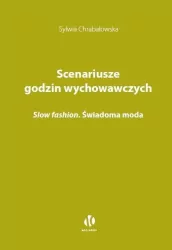 Scenariusze godzin wychowawczych. Slow fashion