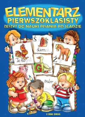 Elementarz pierwszoklasisty. Zeszyt do nauki pisania po śladzie