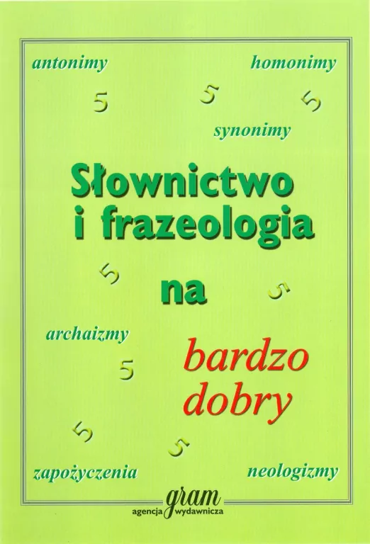 Słownictwo i frazeologia na bardzo dobry - tantis.pl