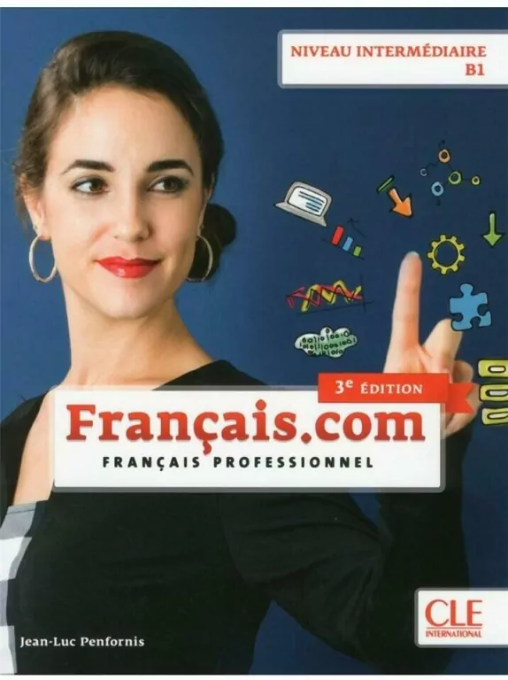 Francais.com intermediaire 3 ed. podr. B1 CLE - tantis.pl