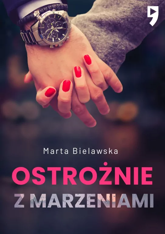 Ostrożnie z marzeniami. Dziesięć lat temu. Tom 2 - tantis.pl
