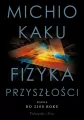 Fizyka przyszłości. Nauka do 2100 roku - tantis.pl