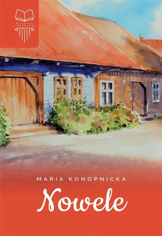 Nowele. Konopnicka. Lektura bez opracowania - tantis.pl