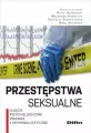 Przestępstwa seksualne. Ujęcie psychologiczne, prawne i kryminalistyczne - tantis.pl