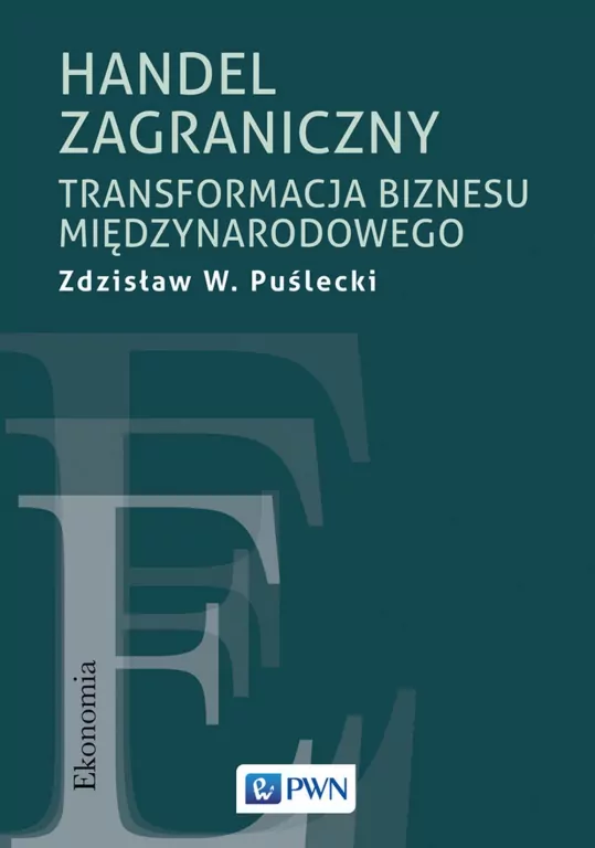 Handel zagraniczny. Transformacja biznesu.. - tantis.pl