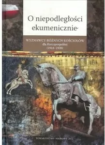 O niepodległości ekumenicznie - tantis.pl
