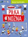 Piłka nożna. Zeszyt bystrzaka - tantis.pl