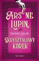 Arsene Lupin. Kryształowy korek - tantis.pl