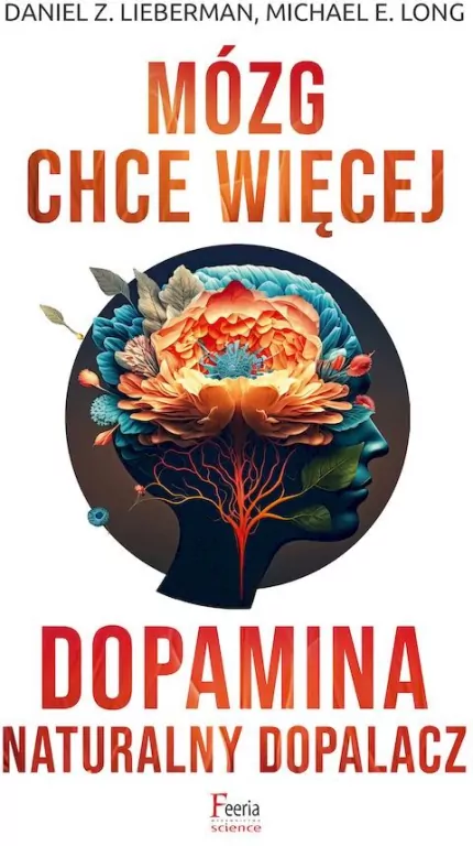 Mózg chce więcej. Dopamina. Naturalny dopalacz - tantis.pl