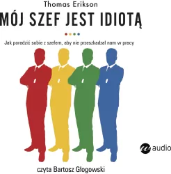 Mój szef jest idiotą. Audiobook