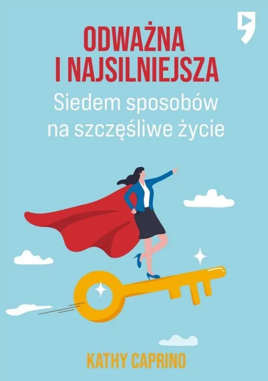 Odważna i najsilniejsza. Siedem sposobów na szczęśliwe życie zawodowe - tantis.pl