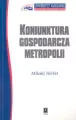 Koniunktura gospodarcza metropolii - tantis.pl