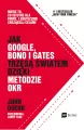 Jak Google, Bono i Gates trzęsą światem dzięki metodzie OKR - tantis.pl