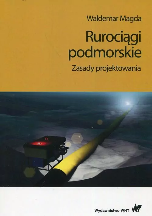 Rurociągi podmorskie. Zasady projektowania - tantis.pl