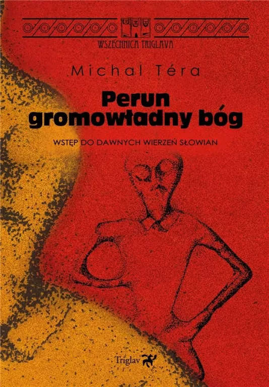 Perun - gromowładny bóg. Wstęp do dawnych wierzeń Słowian - tantis.pl