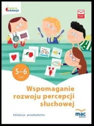 Wspomaganie rozwoju percepcji słuchowej. 5-6 lat. Owocna edukacja