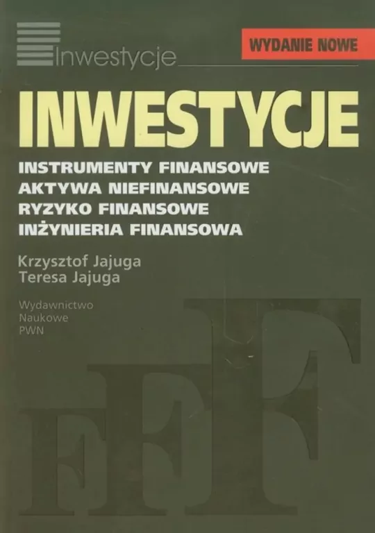 Inwestycje. Instrumenty finansowe, aktywa niefinansowe, ryzyko finansowe, inżynieria finansowa - tantis.pl