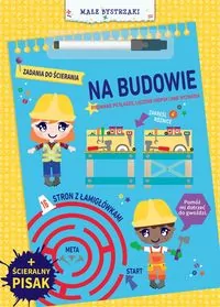 Małe bystrzaki. Zadania do ścierania. Na budowie - tantis.pl