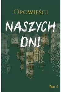 Opowieści naszych dni T.2 - tantis.pl