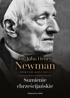Sumienie chrześcijańskie. św. John Henry Newman wyd. 2