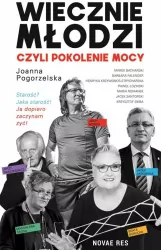 Wiecznie młodzi, czyli pokolenie mocy