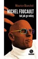 Michel Foucault tak jak go widzę - tantis.pl