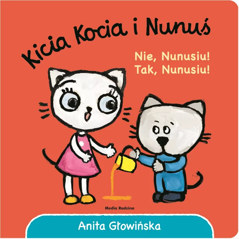 Kicia Kocia i Nunuś. Nie, Nunusiu! Tak, Nunusiu! - tantis.pl