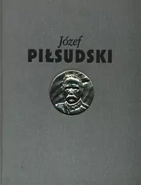 Józef Piłsudski Służba Ojczyźnie - tantis.pl