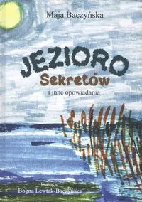 Jezioro Sekretów i inne opowiadania - tantis.pl