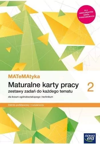 Matematyka 2. Maturalne karty pracy. Zestawy zadań do każdego tematu do liceum ogólnokształcącego i technikum. Zakres podstawowy i rozszerzony - tantis.pl