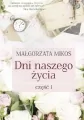 Dni naszego życia. Cz.1 - tantis.pl