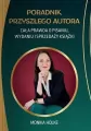 Poradnik przyszłego autora. Cała prawda o pisaniu, wydaniu i sprzedaży książek - tantis.pl