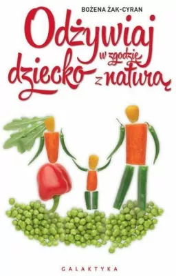 Odżywiaj dziecko w zgodzie z naturą