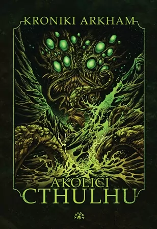 Akolici Cthulhu. Kroniki Arkham - tantis.pl