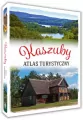 Kaszuby. Atlas turystyczny - tantis.pl