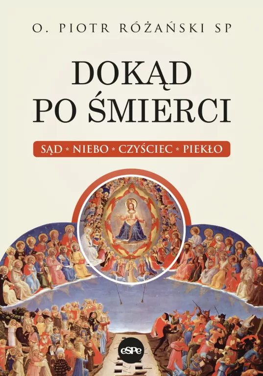 Dokąd po śmierci. Sąd, niebo, czyściec, piekło - tantis.pl