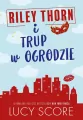 Riley Thorn i trup w ogrodzie - tantis.pl