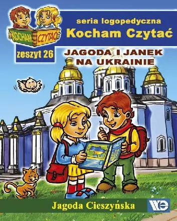 Jagoda i Janek na Ukrainie. Kocham Czytać. Seria logopedyczna. Zeszyt 26 - tantis.pl