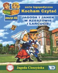 Jagoda i Janek w Rzeszowie i Łańcucie. Kocham czytać. Seria logopedyczna. Zeszyt 45