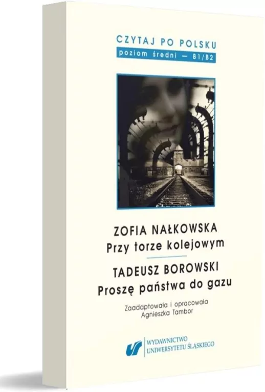 Czytaj po polsku.T.8 Zofia Nałkowska: Przy torze kolejowym - tantis.pl