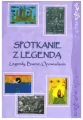 Spotkanie z Legendą. Legendy, baśnie, opowiadania - tantis.pl