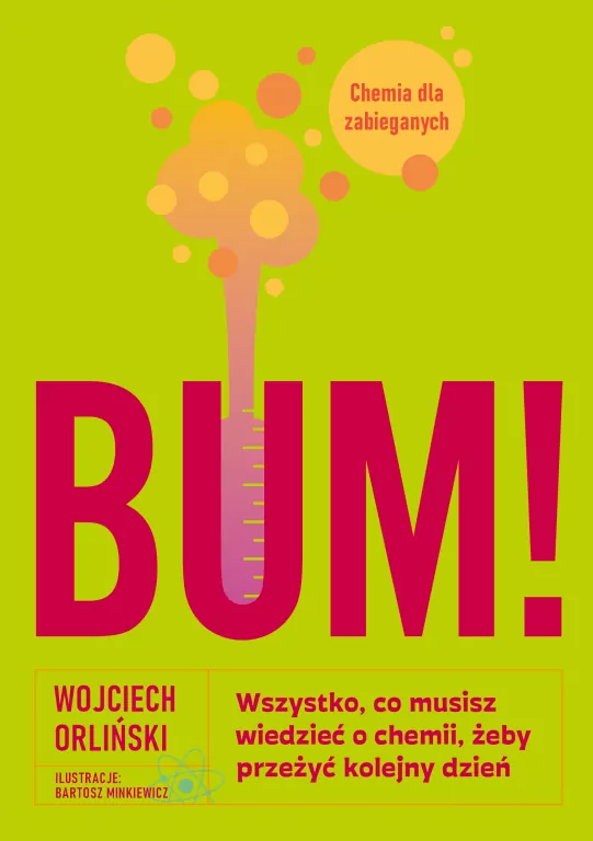 BUM! Wszystko, co musisz wiedzieć o chemii, żeby przeżyć kolejny dzień - tantis.pl