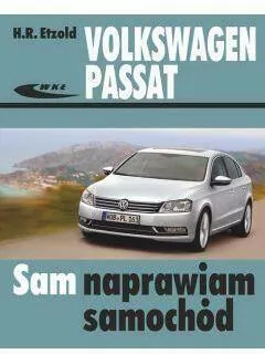 Sam naprawiam samochód. Volkswagen Passat modele 2010-2014 (typu B7)