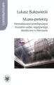 Muzea-preteksty. Niezrealizowane przedsięwzięcia.. - tantis.pl