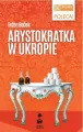 Arystokratka w ukropie. Arystokratka. Tom 2 - tantis.pl