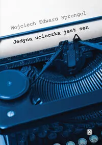 Jedyną ucieczką jest sen - tantis.pl