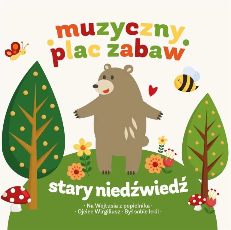 Stary niedźwiedź. Muzyczny plac zabaw. CD - tantis.pl