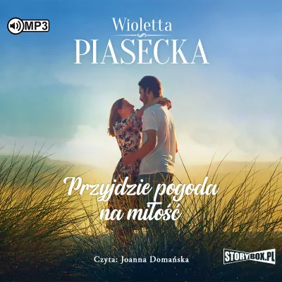Przyjdzie pogoda na miłość. Audiobook