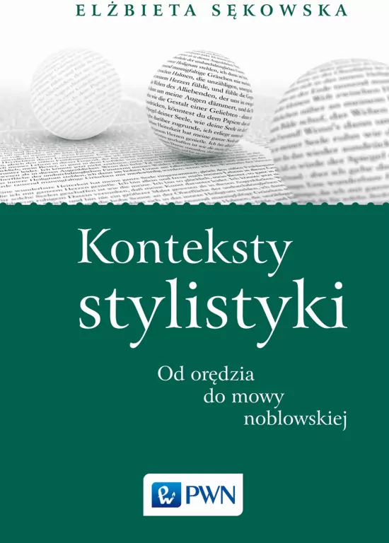 Konteksty stylistyki Od orędzia do mowy noblowskiej - tantis.pl