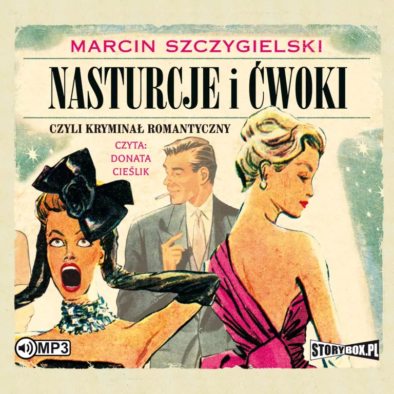 Nasturcje i ćwoki, czyli kryminał romantyczny. Tom 1. Audiobook - tantis.pl